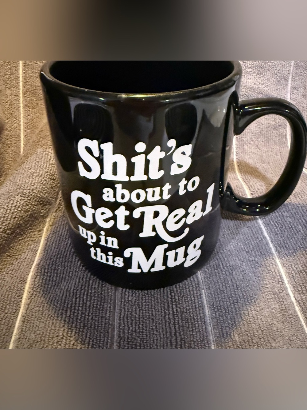 Funny Mug- About to get real up in this mug
